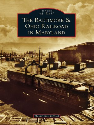cover image of The Baltimore & Ohio Railroad in Maryland